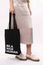 Siyah Kanvas Be A Nice Human Baskılı Çanta