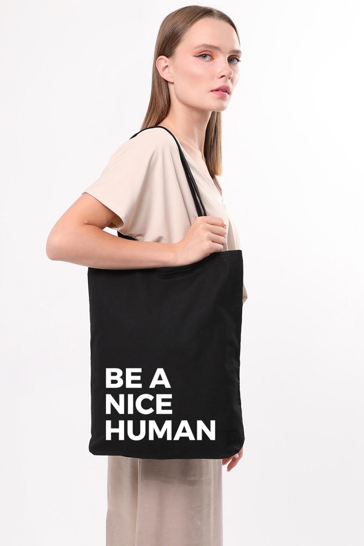 Siyah Kanvas Be A Nice Human Baskılı Çanta