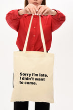 Sory I'm Late Baskılı Ham Bez Çanta