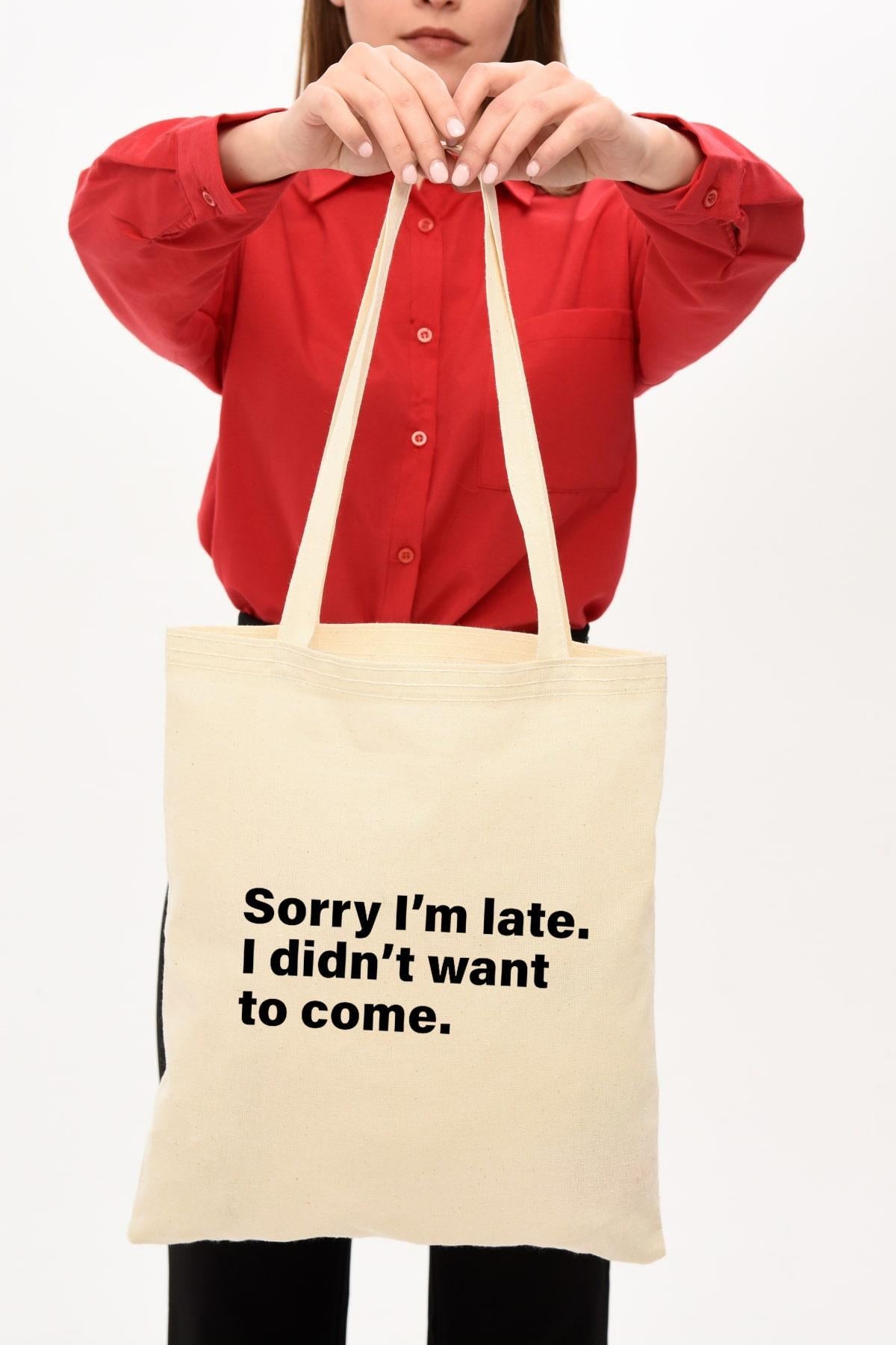 Sory I'm Late Baskılı Ham Bez Çanta